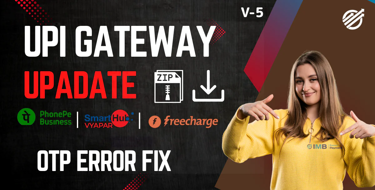 UPI Gateway 3.5 Update Hdfc, Phonepe, Freecharge otp Error Fix